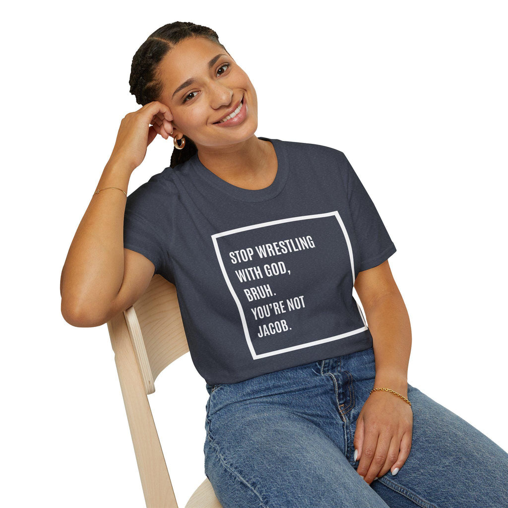 Christian T-Shirt: Stop Wrestling With God - Unisex Religious Tee