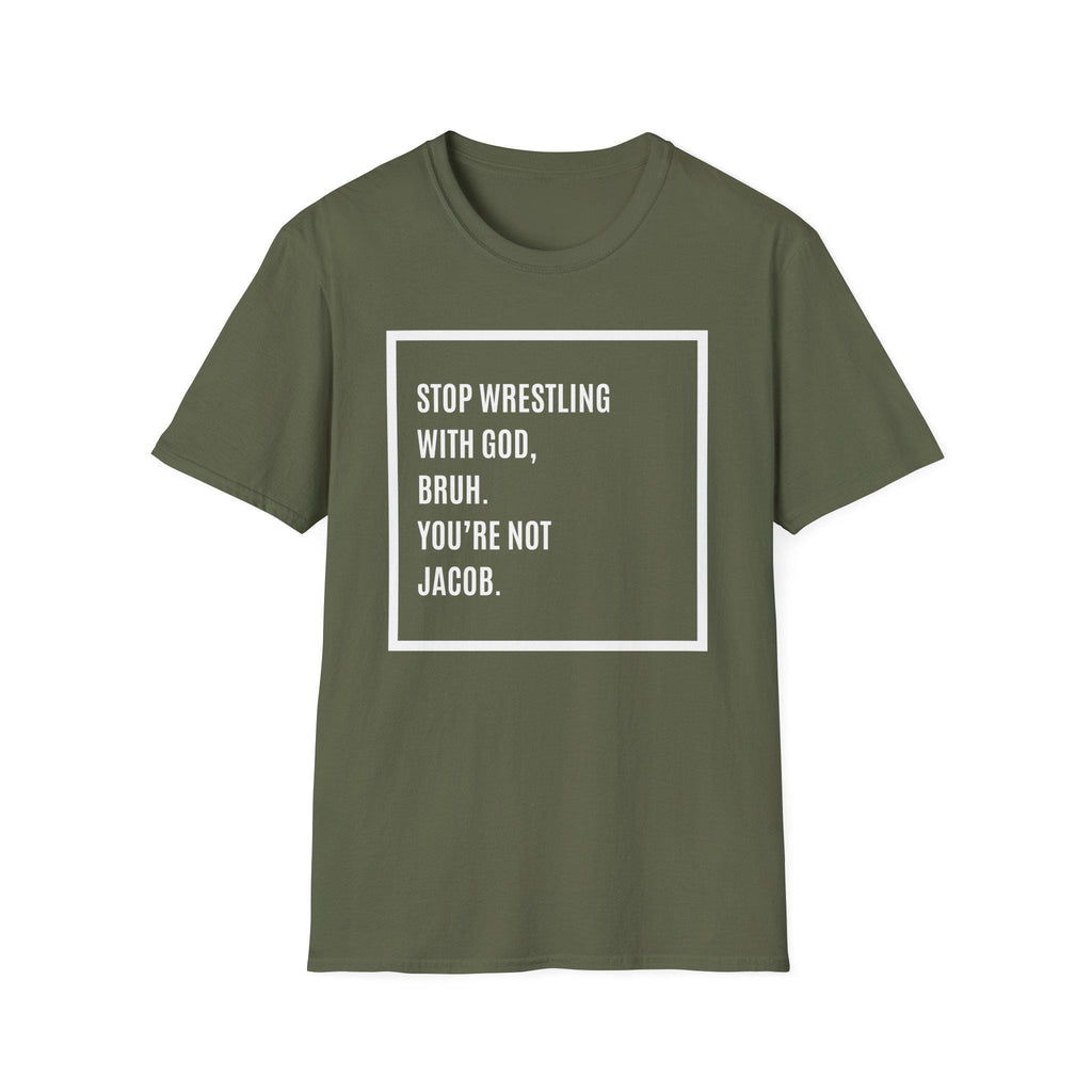 Christian T-Shirt: Stop Wrestling With God - Unisex Religious Tee