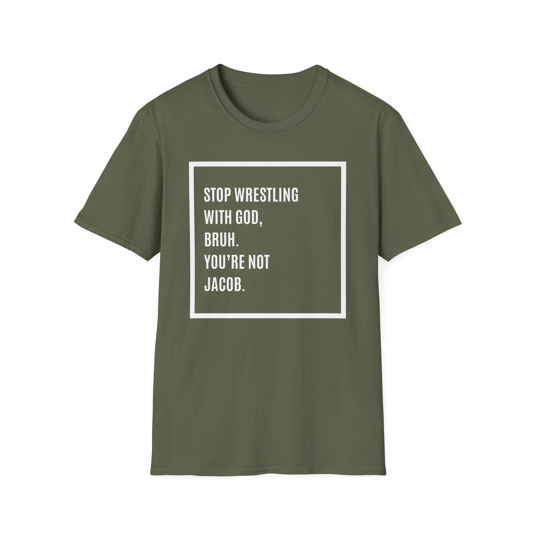 Christian T-Shirt: Stop Wrestling With God - Unisex Religious Tee