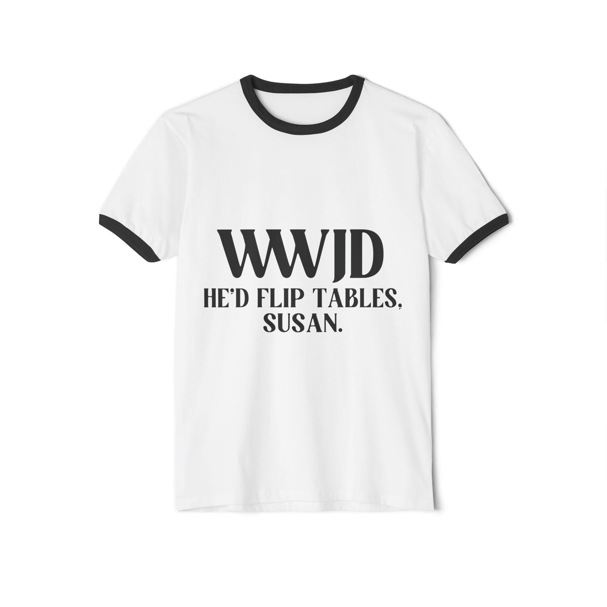 WWJD Flip Tables T-Shirt: Funny Christian Unisex Tee