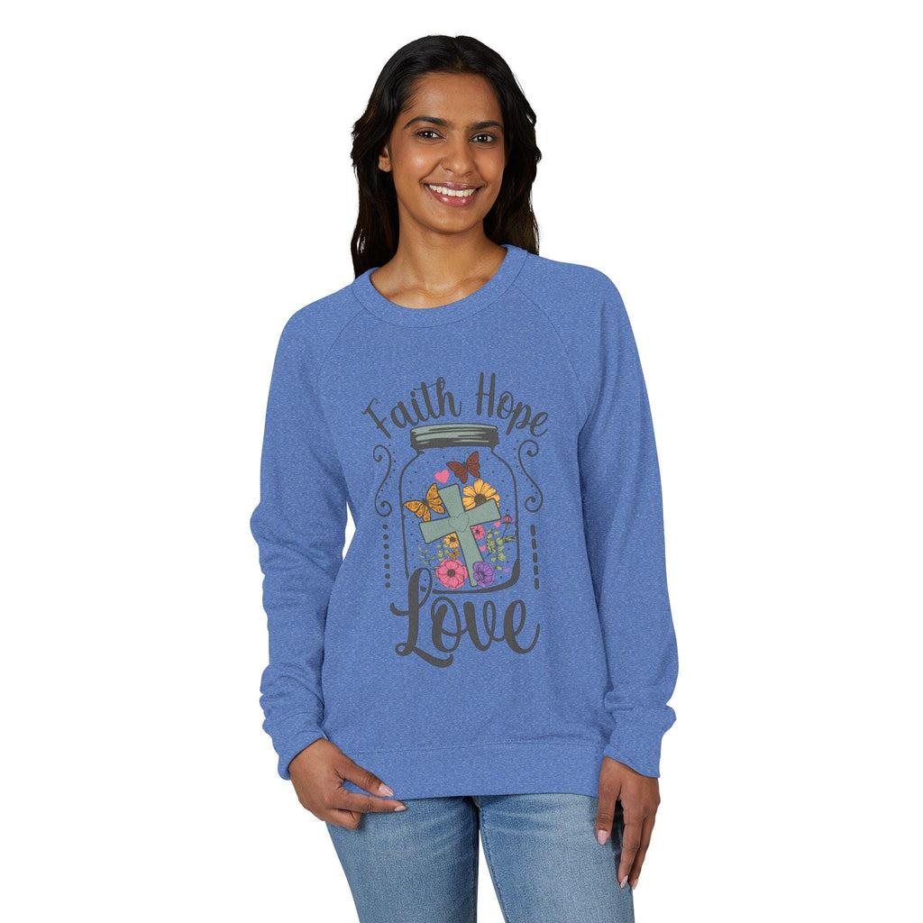 Faith Hope Love French Terry Sweatshirt: Flowers Butterflies Raglan