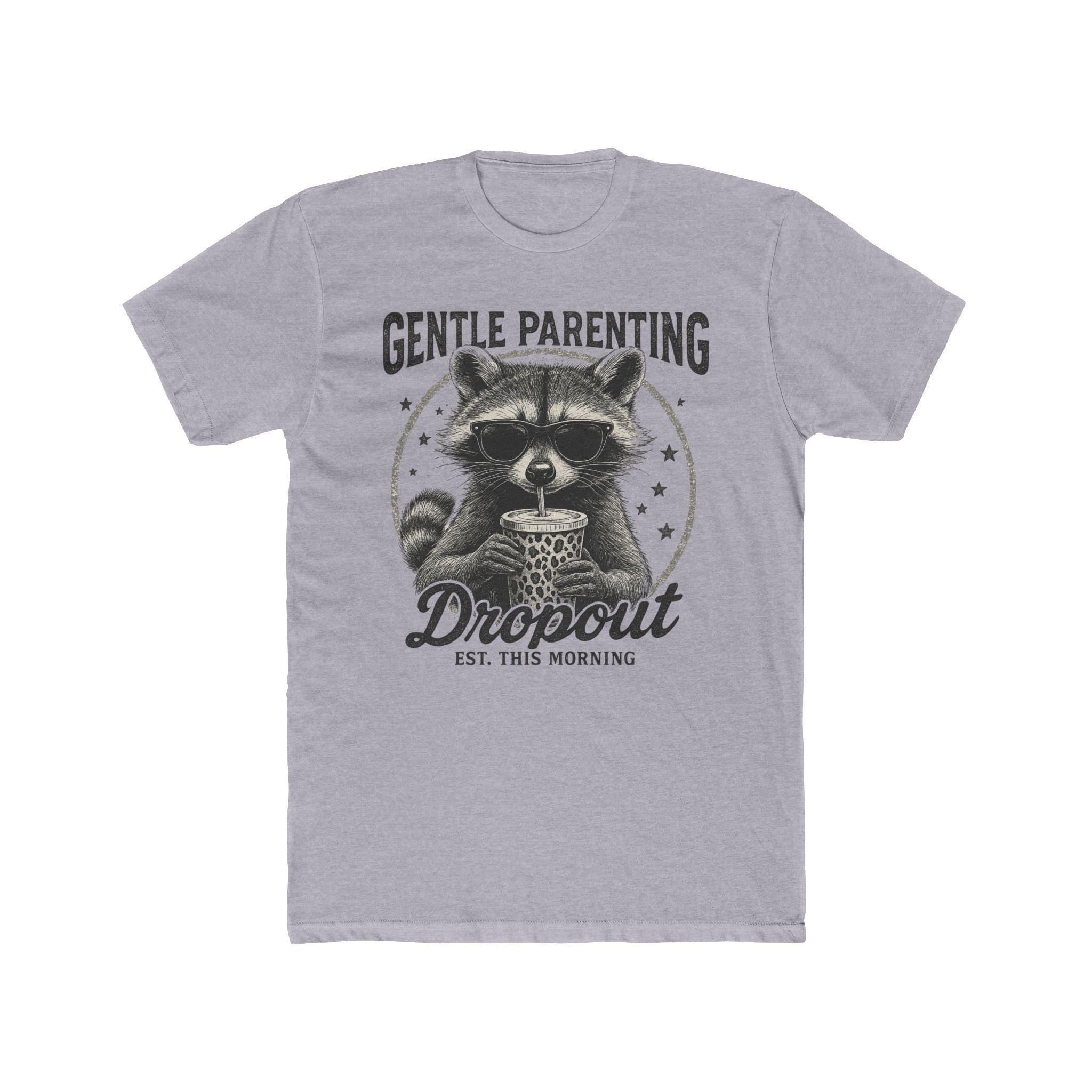 Gentle Parenting Dropout with a raccoon tshirt