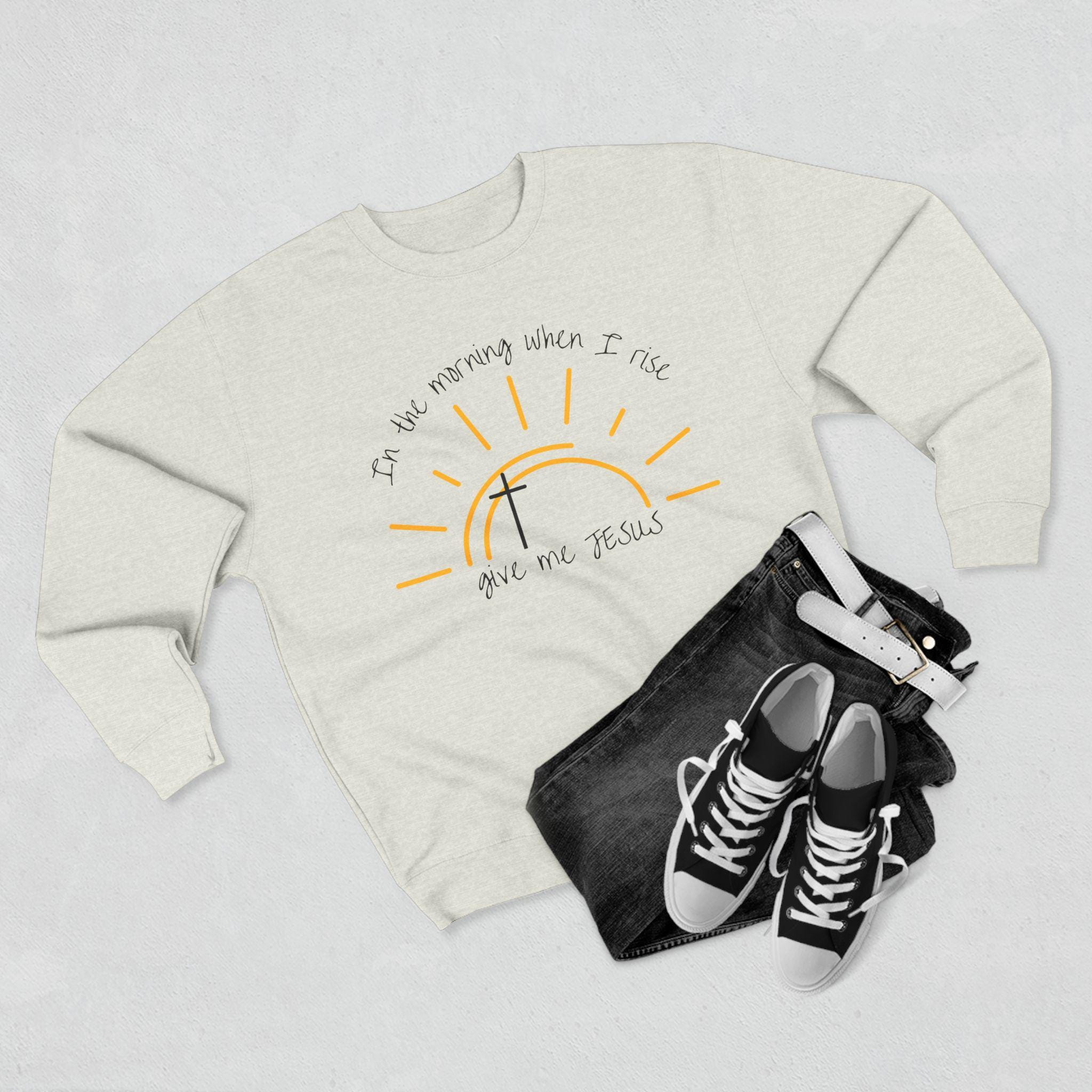 Give Me Jesus Crewneck Sweatshirt: Inspirational Christian Apparel